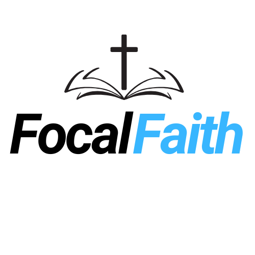 Focal Faith ,A Faith Based Blog